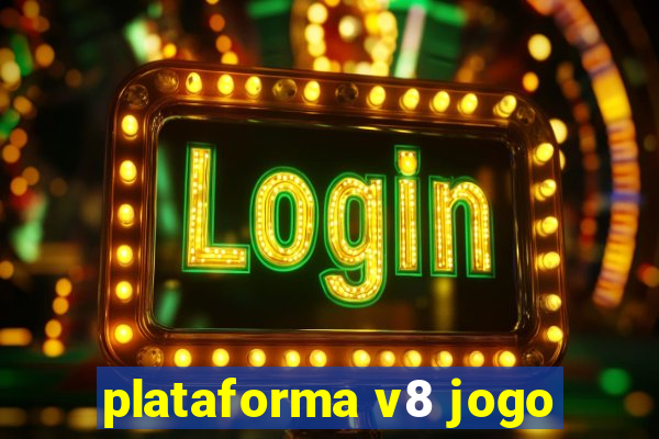 plataforma v8 jogo